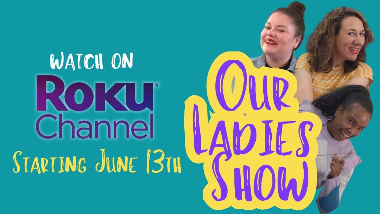 Our Ladies Show