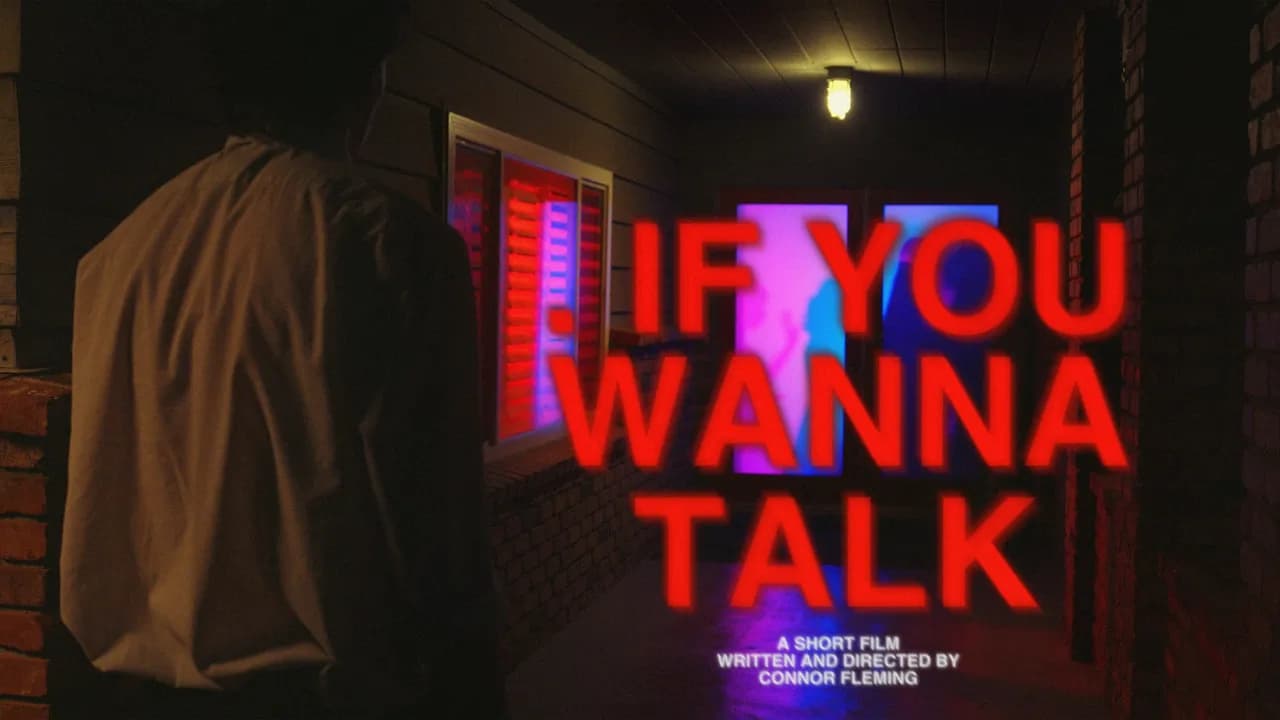 IF YOU WANNA TALK (2025) - Short Film