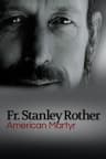 American Martyr: The Stanley Rother Story